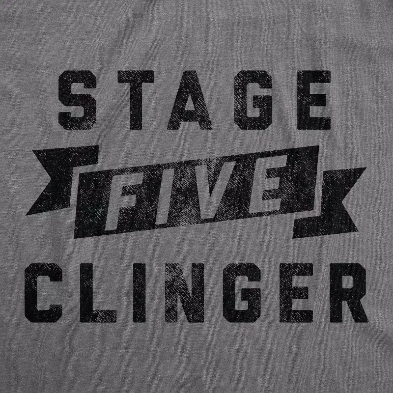 Stage Five Clinger Dog Shirt Funny Needy Puppy Tee for Dogs - Crazy Dog Dog Shirt For Dog Lovers